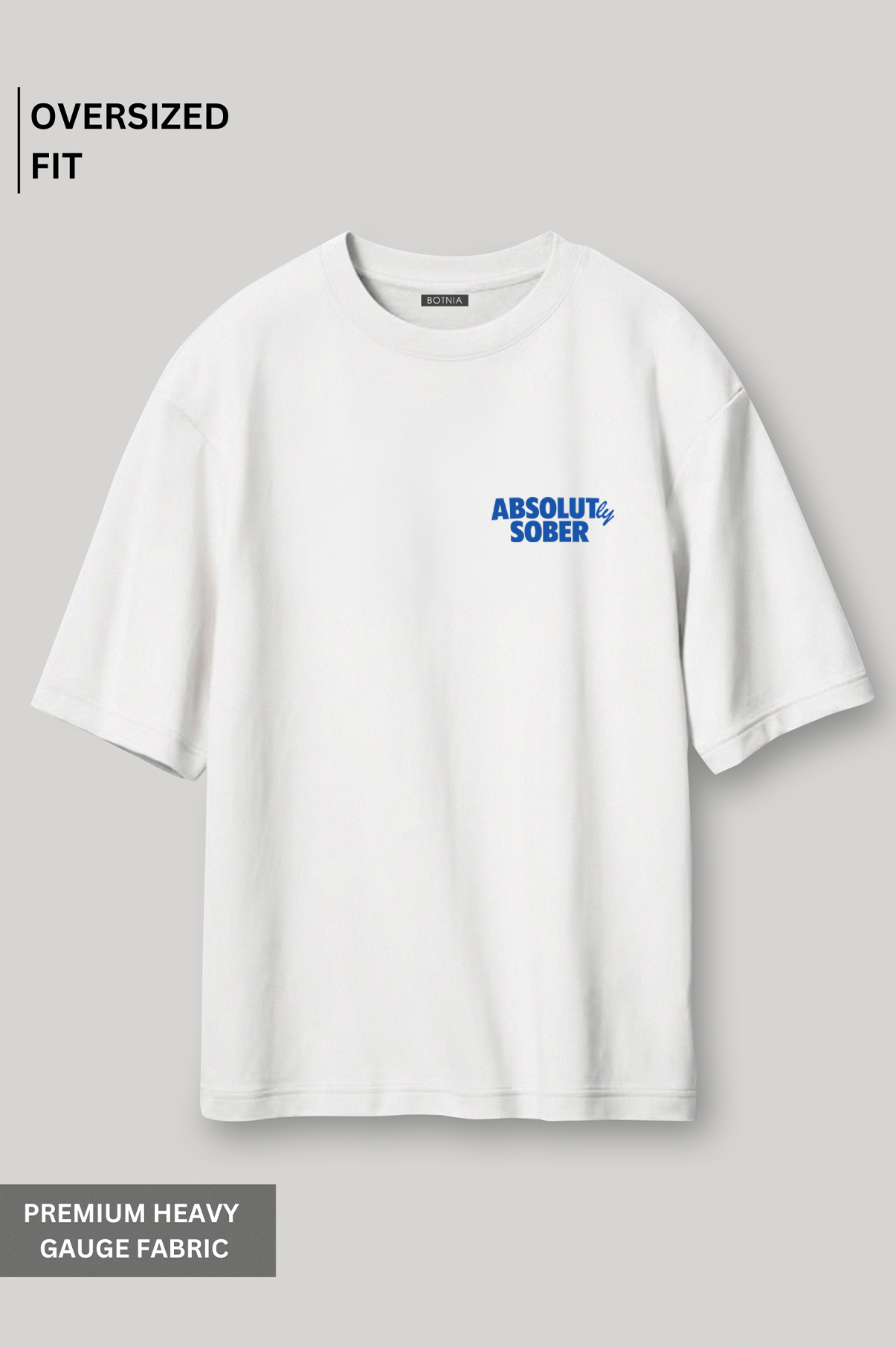 Absolutly Sober - Oversized t-shirt