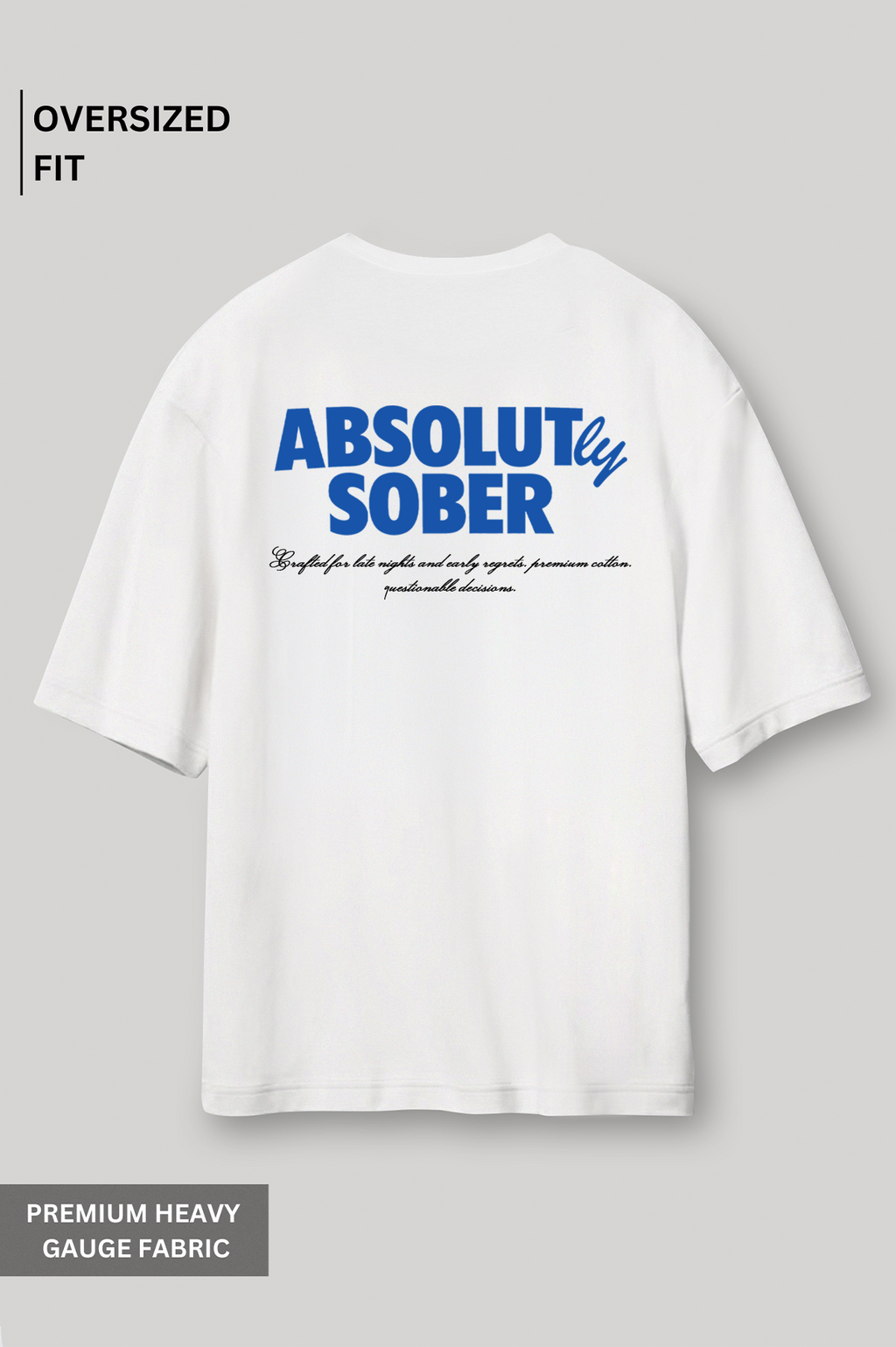 Absolutly Sober - Oversized t-shirt