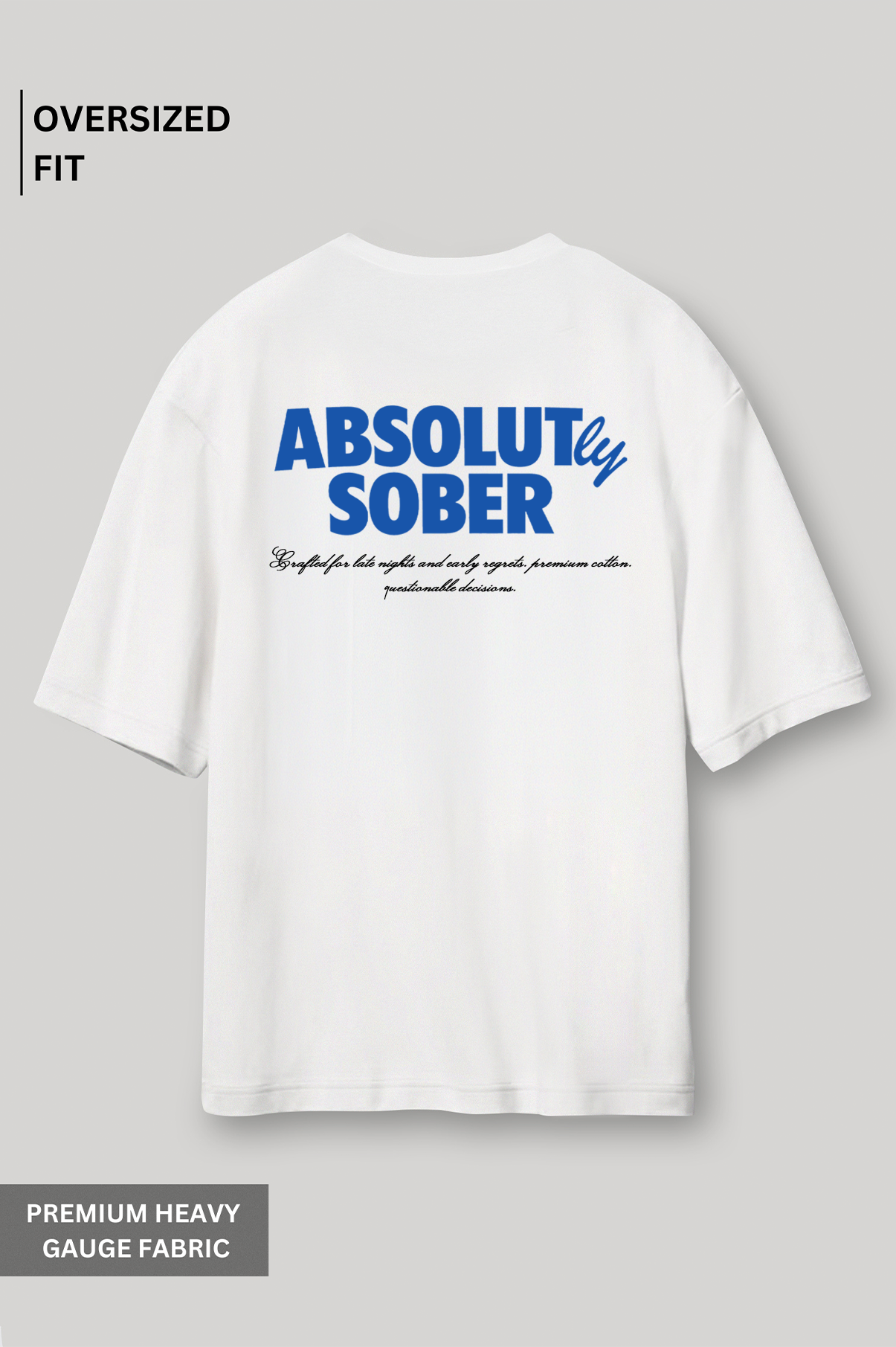 Absolutly Sober - Oversized t-shirt
